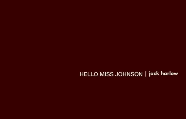 Jack Harlow - Hello Miss Johnson